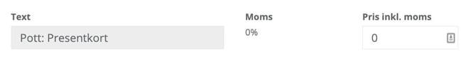 En del av ett digitalt formulär som visar en rad för en pott. Under rubriken ”Text” står det ”Pott: Presentkort” i ett gråmarkerat fält. Mittenkolumnen visar ”Moms” som ”0%”, och till höger visas ”Pris inkl. moms” med värdet ”0” i ett inmatningsfält.