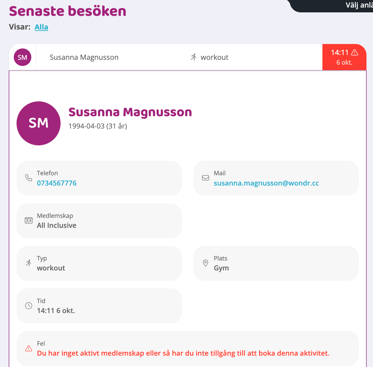 Skärmbild av vyn ‘Senaste besöken’ med en öppnad detaljvy för en personpost, inklusive kontaktuppgifter, medlemskap, typ, plats och tid, samt ett felmeddelande om att aktivt medlemskap eller åtkomst saknas.