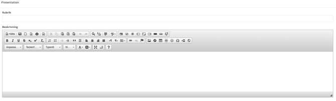 Webbgränssnitt för 'Presentation' med ett tomt textfält för 'Rubrik' och en avancerad textredigerare för 'Beskrivning'. Redigeraren har ett verktygsfält med ikoner för textformatering, listor och media ovanför en stor, tom yta för textinmatning.