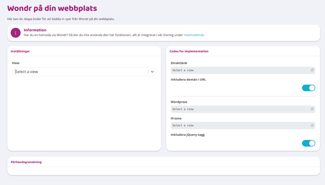 Gränssnittet ”Wondr på din webbplats” för att skapa inbäddningskoder till en extern hemsida. Under en informationsruta finns sektionen ”Inställningar” med en rullgardinsmeny för att välja vy. Till höger finns sektionen ”Codes for implementation” som innehåller fält för direktlänk, Wordpress-kod och IFrame, samt reglage för att inkludera domän i URL och jQuery-tagg. Längst ner på sidan finns en tom sektion för förhandsgranskning.