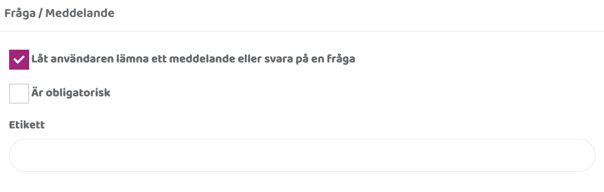 Inställningar för att aktivera en fråga/meddelande till den som bokar aktiviteten.