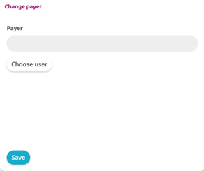 A screenshot of a "Change payer" interface. It features a section labeled "Payer" with an empty grey input field. Below the field is a white rounded button labeled "Choose user." At the bottom left of the screen, there is a teal rounded button labeled "Save."