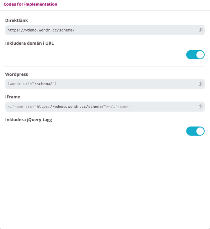 En närbild av sektionen ”Codes for implementation” för att generera inbäddningskoder till en webbplats. Sektionen innehåller textfält med kopieringsikoner för en direktlänk, en Wordpress-kod [wondr url="/schema/"] och en IFrame-kod. Det finns även två turkosa reglage: ett för att inkludera domän i URL och ett för att inkludera en jQuery-tagg.