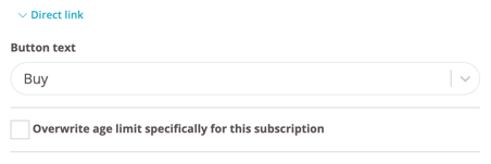 Form section with a field for button label and a checkbox to override the age limit for this subscription.