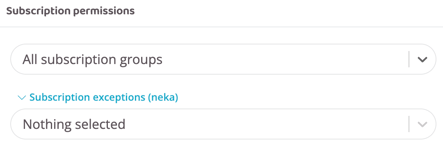 Subscription permissions settings showing “All subscription groups” selected, with no subscription exceptions chosen.