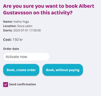 Booking confirmation view for a paid activity, showing the cost and two options: “Book, create order” or “Book, without paying”.