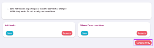 Activity edit actions section with an option to notify participants about changes. Buttons are shown to save or remove the activity individually or for this and future repetitions, and a highlighted Cancel activity button is displayed.