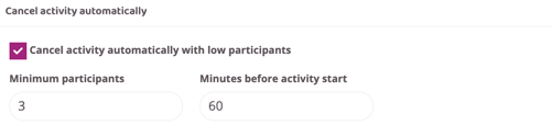 Cancel activity automatically settings enabled. The activity will be cancelled automatically if there are fewer than 3 participants, checked 60 minutes before the activity starts.