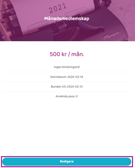 Ett digitalt medlemskort för ett ”Månadsmedlemskap” med en lila tonad bakgrundsbild av en skrivmaskin. Kortet visar ett pris på 500 kr/månad och anger att det inte finns någon bindningstid. Startdatumet är satt till 2024-02-14 och det visas som bundet till 2024-02-13. Antalet använda pass är noll. Längst ner på kortet finns en turkos knapp märkt ”Redigera”, som är markerad med en lila ram.
