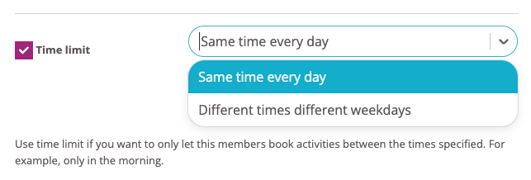 Time limit options showing same time every day or different times per weekday.