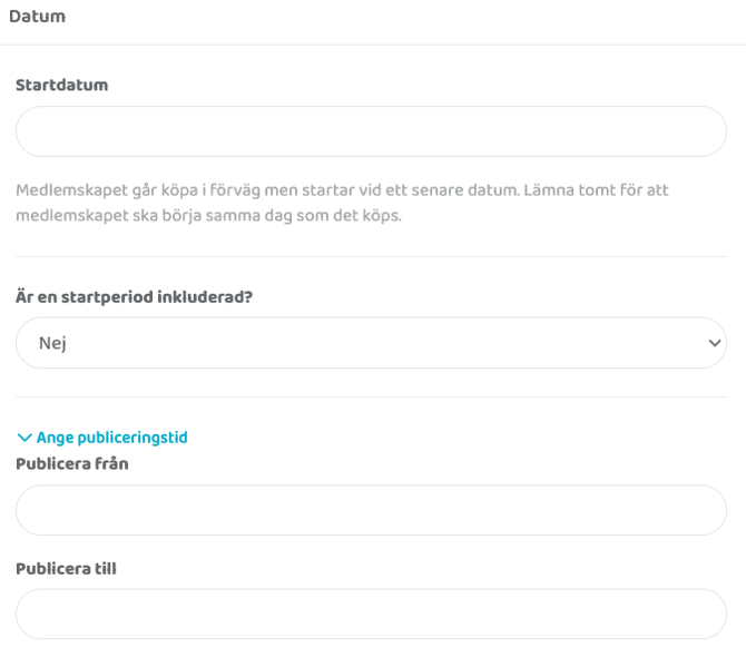 Datuminställningar för medlemskap med fält för startdatum, val om en startperiod ska vara inkluderad samt publiceringsperiod med datum för publicera från och publicera till.