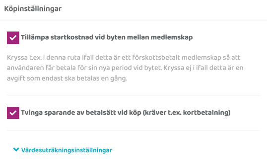 Köpinställningar för medlemskap med val för att ta startkostnad vid byte och att kräva sparat betalsätt.