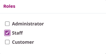 Roles section with three checkboxes: Administrator, Staff, and Customer. The Staff role is selected, while Administrator and Customer are unchecked.